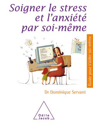 cover image of Soigner le stress et l'anxiété par soi-même